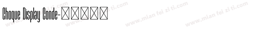 Choque Display Conde字体转换